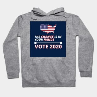 Change is in your Hands - VOTE 2020 Hoodie